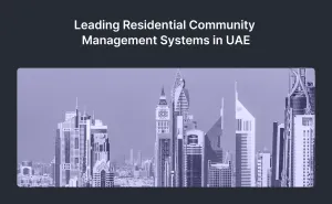 Best Residential Community Management Platforms in UAE: 2026 Guide