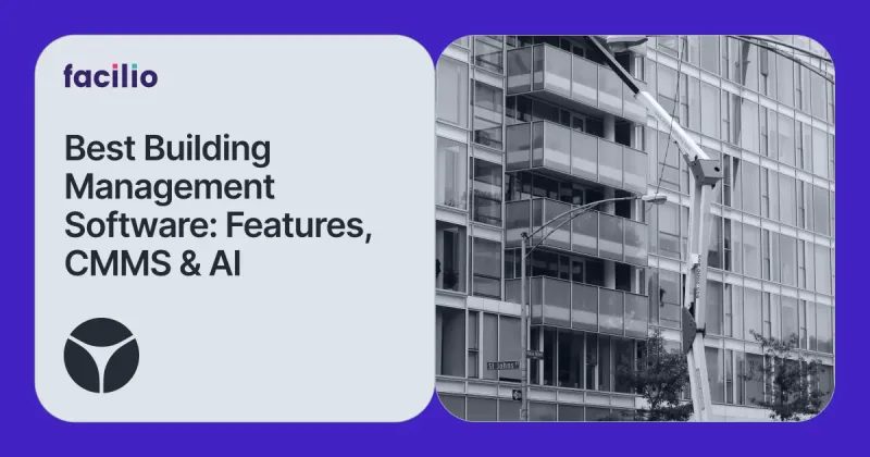 Best Building Management Software in 2026: Features, CMMS & AI