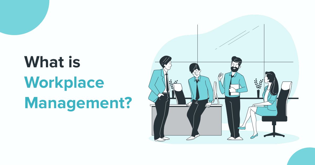 What is Workplace Management? 