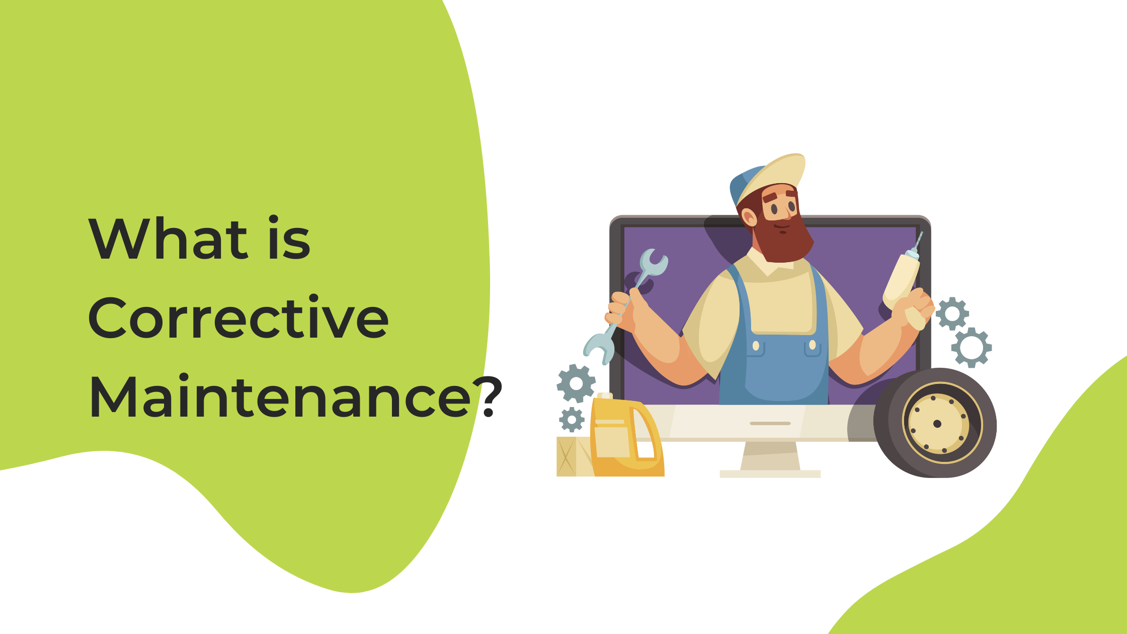 What is corrective maintenance?