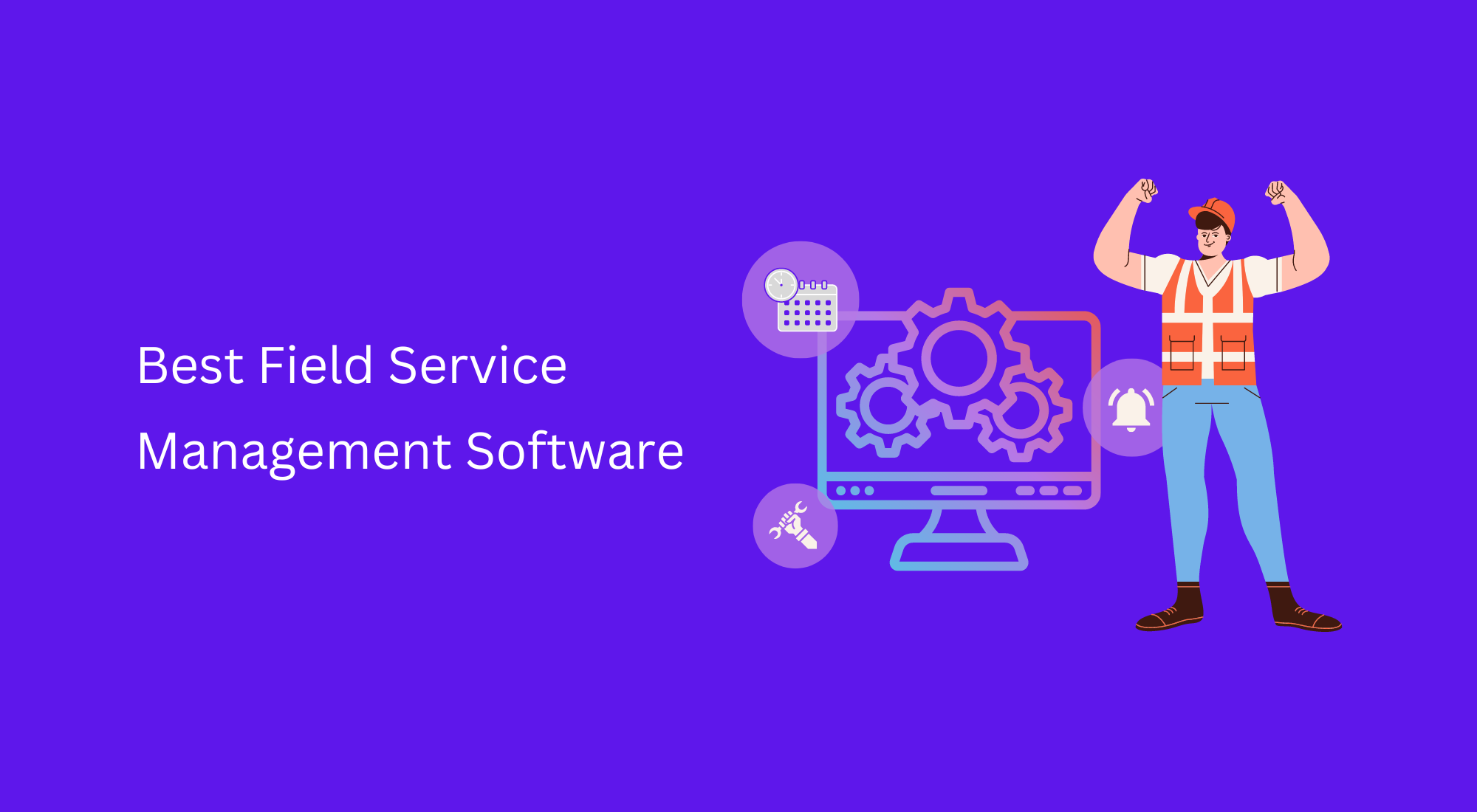 Top 10 Field Service Management Software in 2024