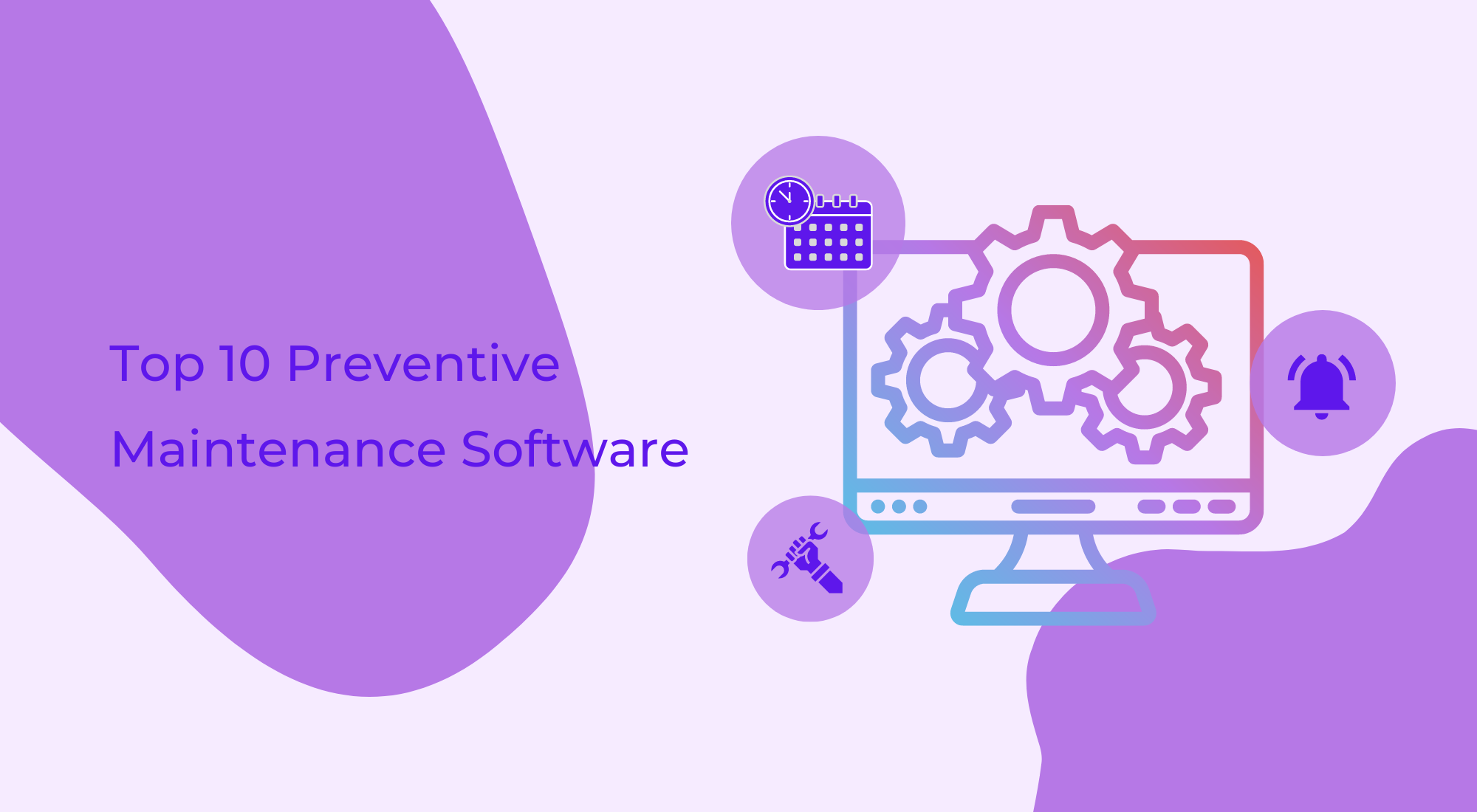 Top 10 best preventive maintenance (PM) software for businesses in 2023
