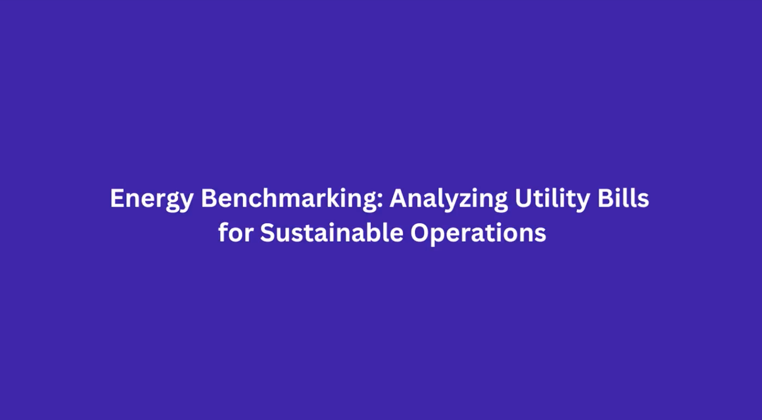 Accelerate your path towards net zero operations with energy benchmarking