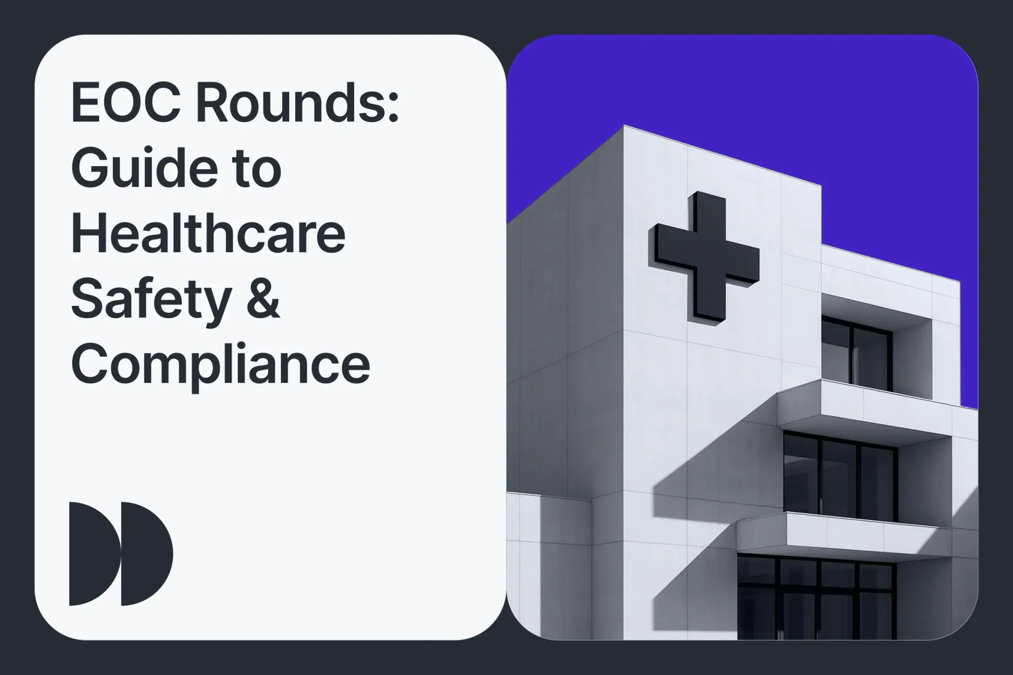 EOC Rounds : Guide to Healthcare Safety & Compliance