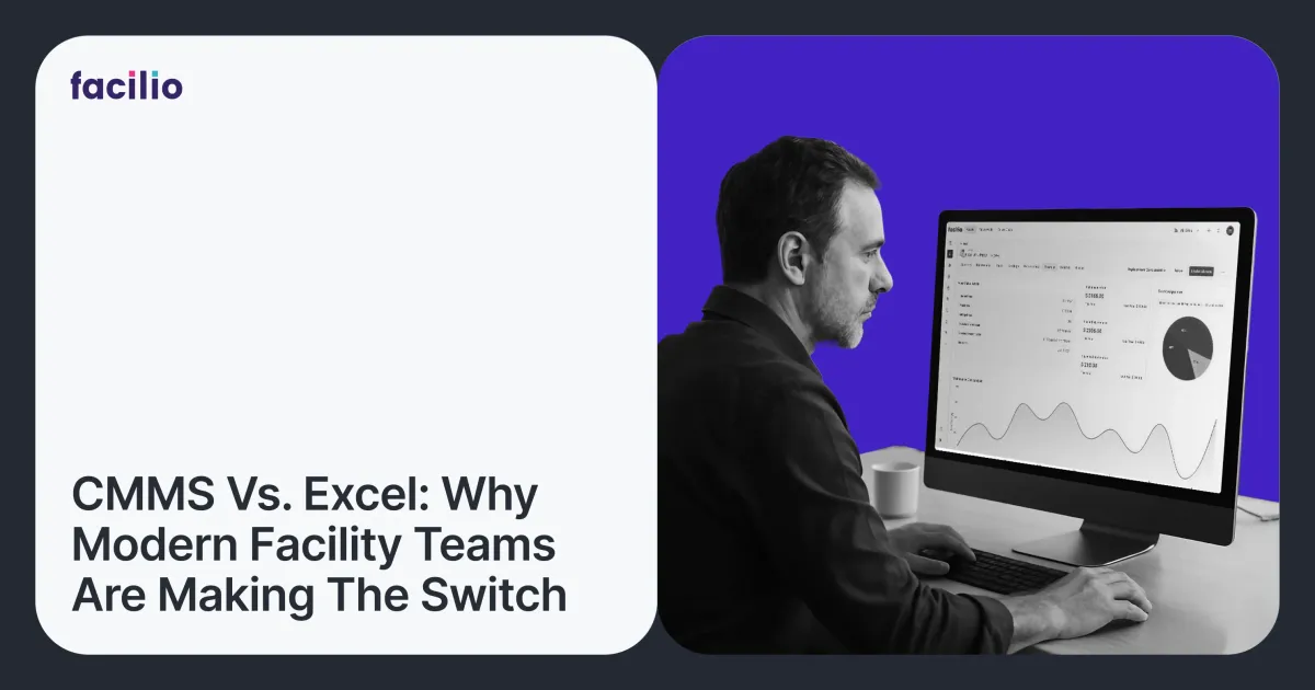 CMMS vs. Excels: Why Modern Facility Teams Are Making the Switch