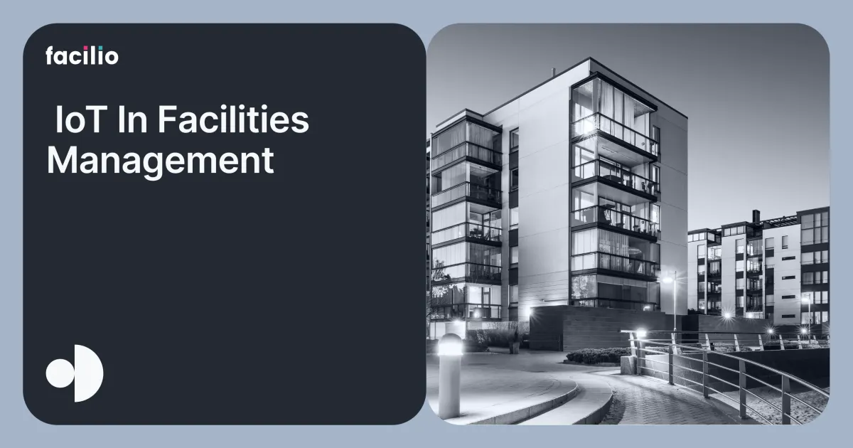 How IoT in Facility Management Enables Smarter, Sustainable Operations