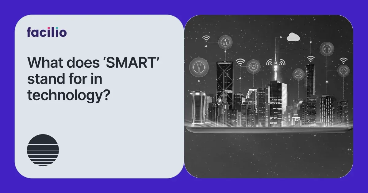 What Is Smart Technology in Facility Management?