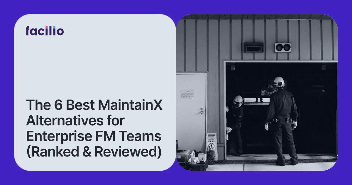 Image of a blog showing The 6 Best MaintainX CMMS Alternatives for Enterprise FM Teams