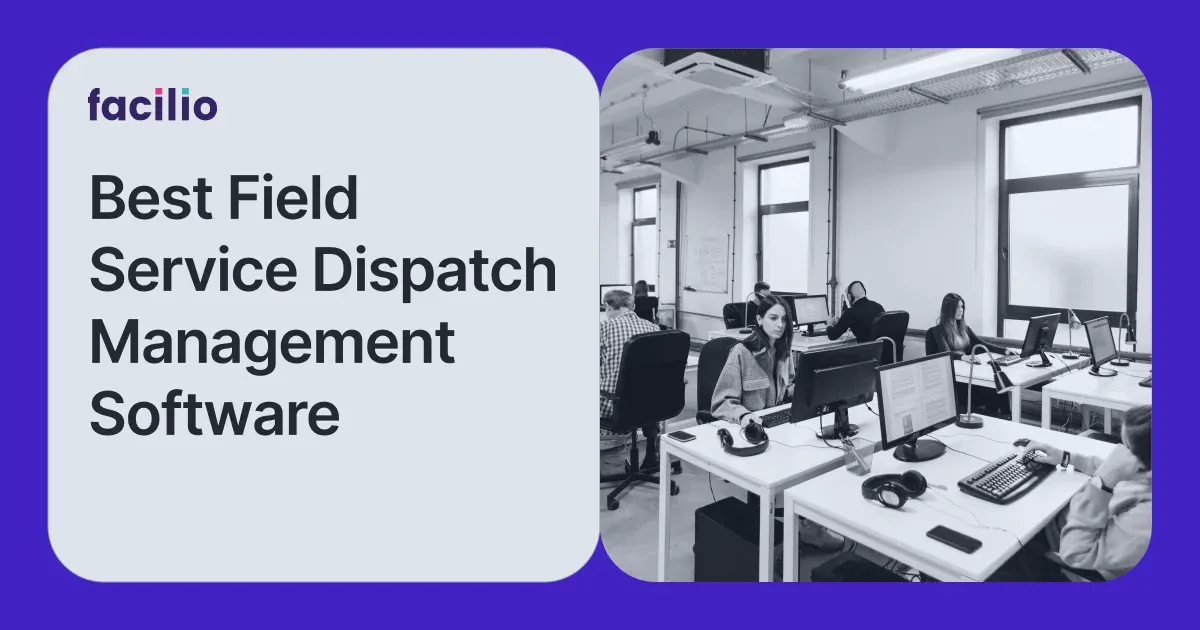 7 Best Field Service Dispatch Management Software for 2026