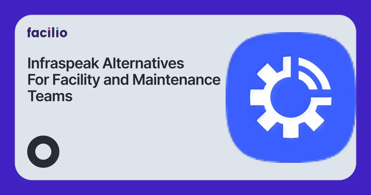 7 best Infraspeak alternatives for facility and maintenance teams (2026)