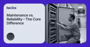 Maintenance vs Reliability: Key Differences and How AI Improves Both