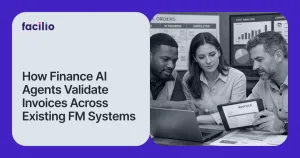 How Finance AI Agents Validate Invoices Across Existing FM Systems