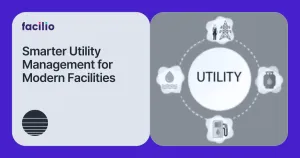 Why Utility Management Is the Next Big Efficiency Lever for Modern Facilities