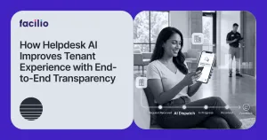 Beyond Response Time: How AI Closes the Full Facility Service Loop for Better Tenant Outcomes