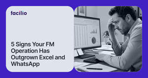 5 Signs Your FM Operation Has Outgrown Excel and WhatsApp: What's Actually at Stake When You Ignore Them