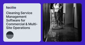 Cleaning Service Management Software for Commercial & Multi-Site Operations (2026)