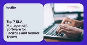 Top 7 SLA Management Software for Facilities and Vendor Teams (2026)
