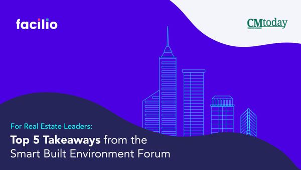 For Real Estate Leaders: Top 5 Takeaways from the Smart Built Environment Forum