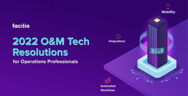2022 Tech Resolutions for Operations Professionals: Mobility, Integrations, and Automated Workflows