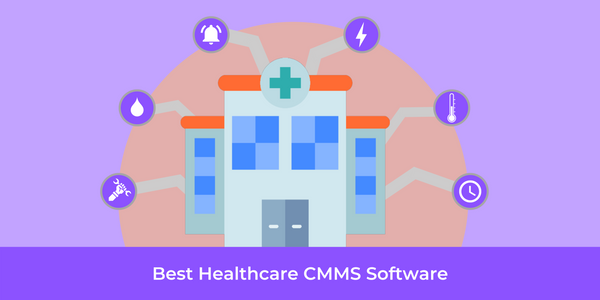 Top 10 Best healthcare CMMS software solutions 