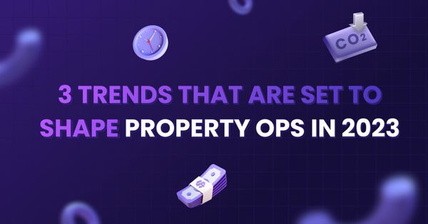 Property operations trends for 2023