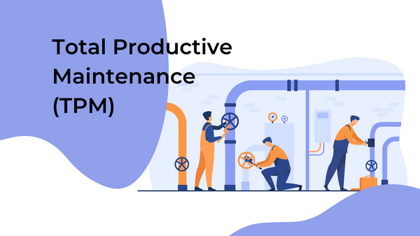 What is total productive maintenance (TPM)? 