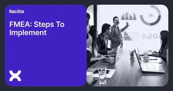 Failure Mode and Effects Analysis (FMEA): A Step-by-Step Guide for Modern Maintenance feature image
