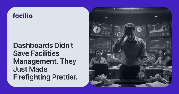 Facility manager overwhelmed by multiple dashboards while managing operations