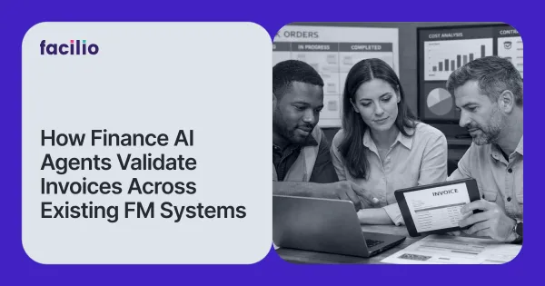 How Finance AI Agents Validate Invoices Across Existing FM Systems