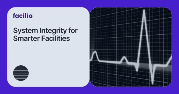System Integrity for Smarter Facilities