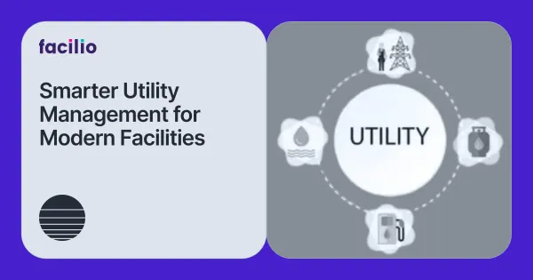 Smarter Utility Management for Modern Facilities