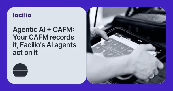 Cover image for Facilio blog on Agentic AI and CAFM integration 