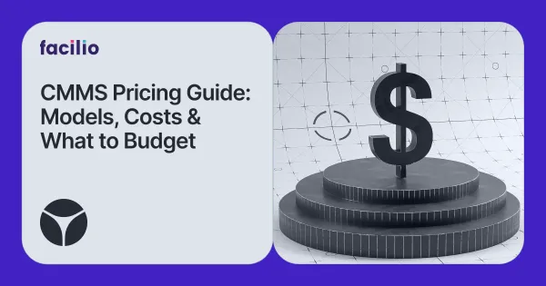 CMMS pricing guide 2026: models, real costs and vendor comparison for facility managers