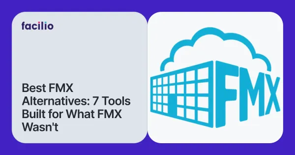 7 Best FMX Alternatives for Enterprise Facilities Teams