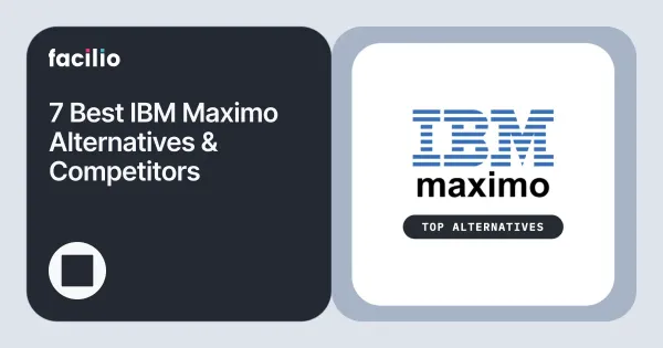 ibm maximo alternatives guide comparing 7 cmms and eam platforms including facilio on pricing, ratings and fit