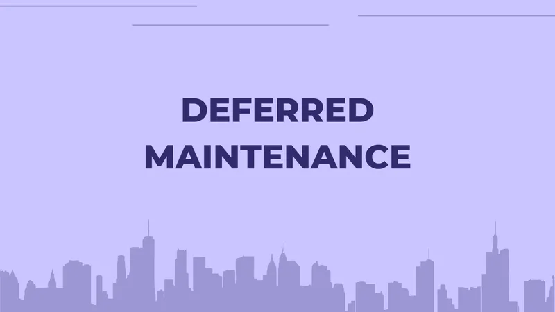 Deferred Maintenance: Meaning, Cost, and How to Reduce It in 2026