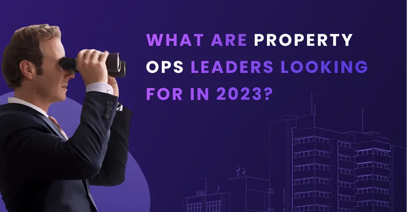 What are property operations leaders looking for in 2023?