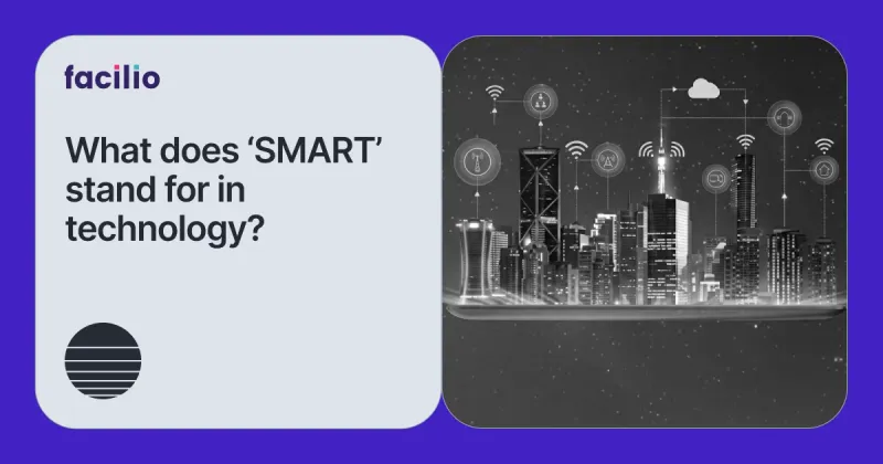 What Is Smart Technology in Facility Management?
