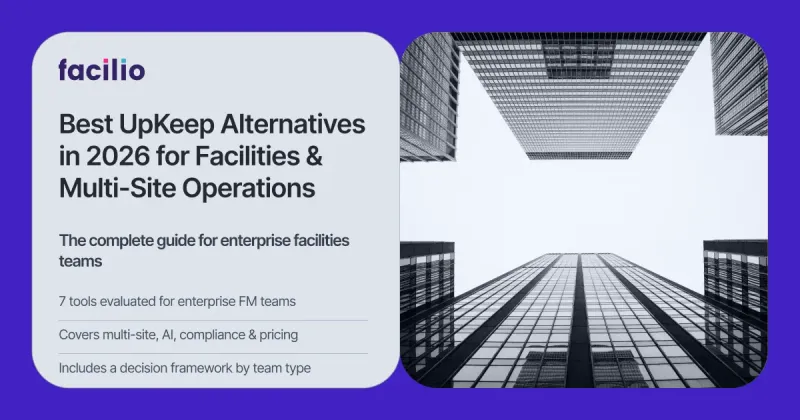 Best UpKeep Alternatives in 2026 for Facilities & Multi-Site Operations