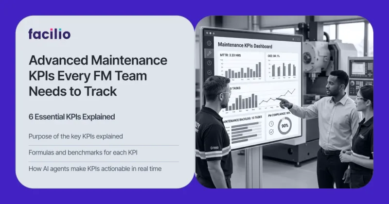 Advanced Maintenance KPIs Every FM Team Should Track in 2026 + How AI Makes Them Actionable