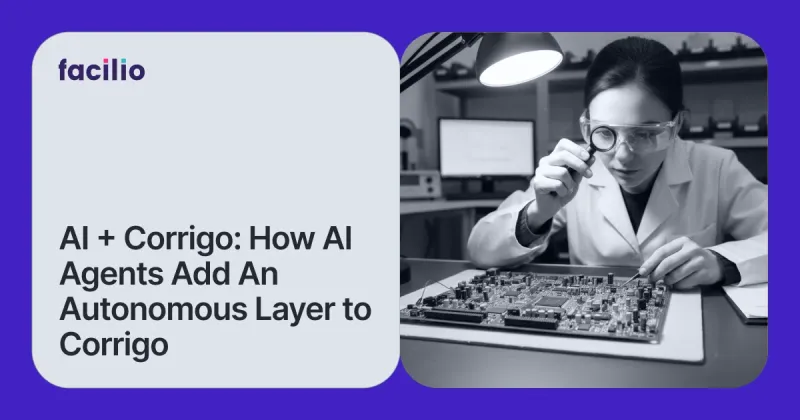 Beyond Work Order Volume: What AI Agents Add When Your Operation Runs on Corrigo