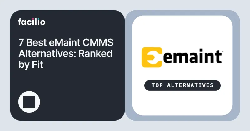 7 Best eMaint Alternatives in 2026 (Ranked for Facility and Maintenance Teams)