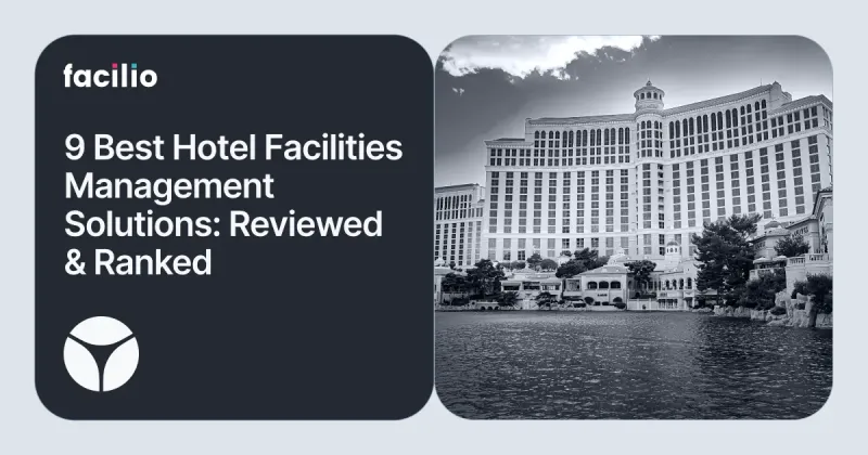9 Best Hotel Facilities Management & Maintenance Software in 2026, Ranked by Operation Size