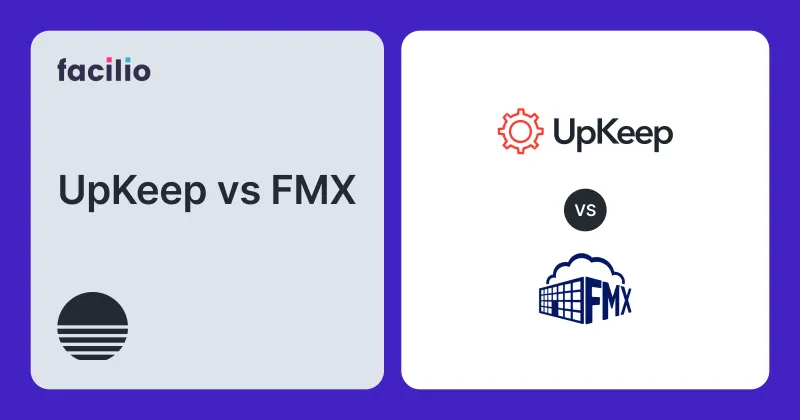 UpKeep vs FMX (2026): Features, Pricing and Reviews