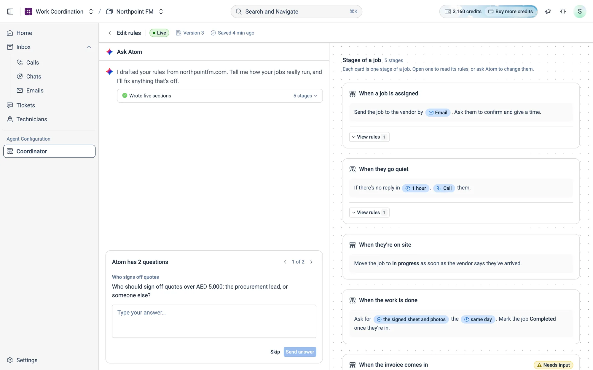 Atom has 2 questions, one at a time. The stage that needs the answer is marked Needs input.