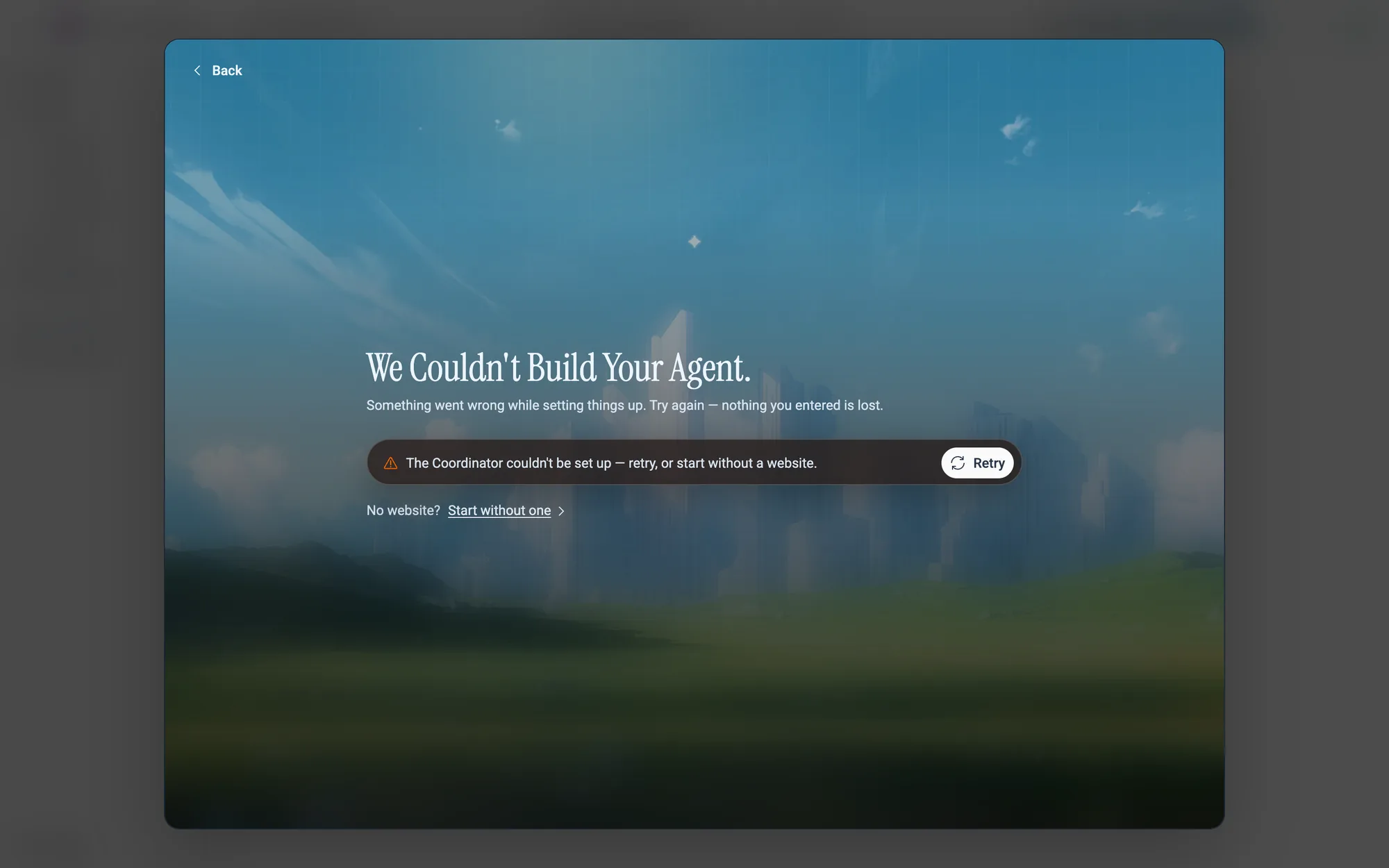We Couldn't Build Your Agent. Nothing you entered is lost.