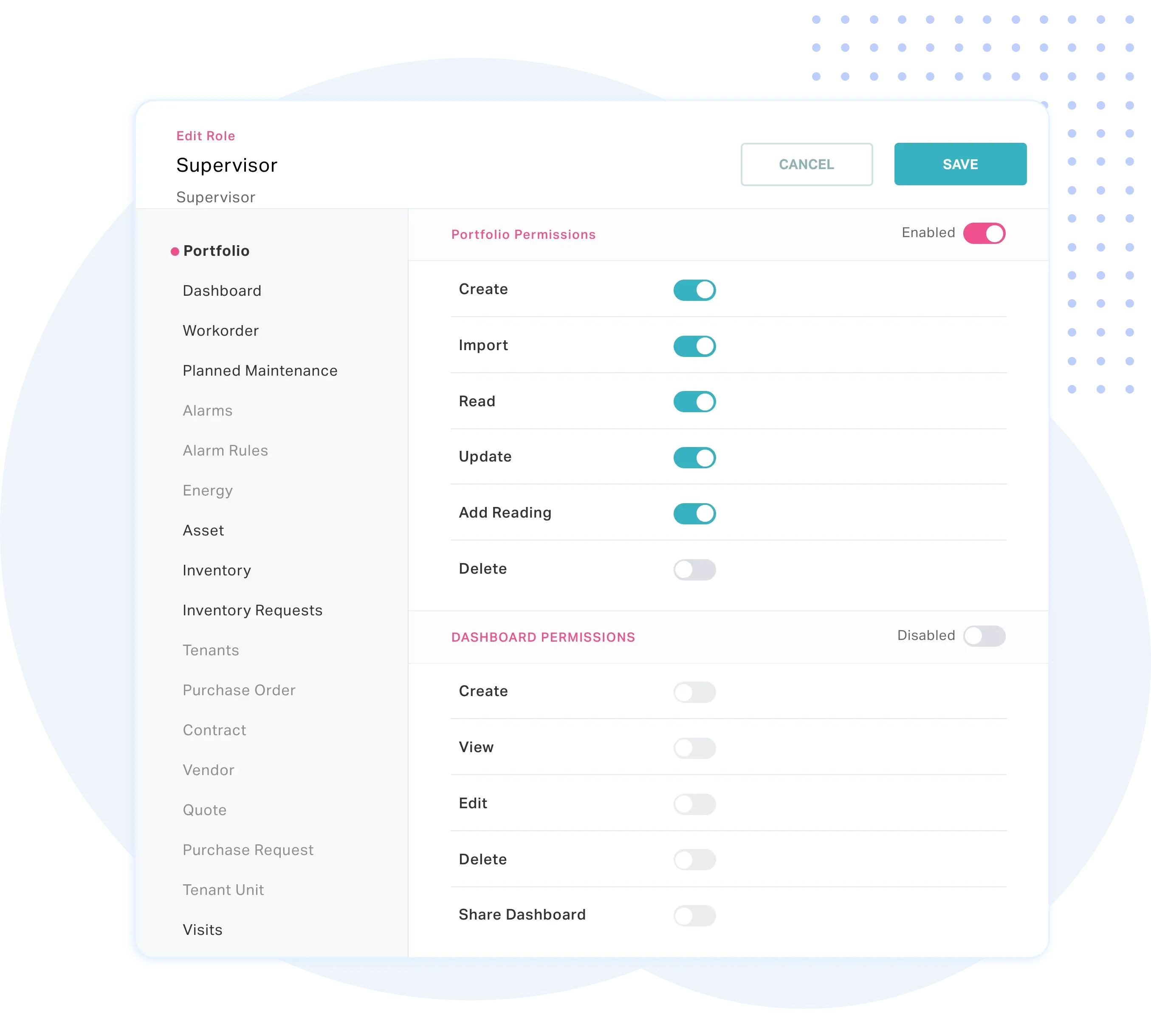 Customize access levels for actions, reports, and more for every persona--at a site or portfolio level 