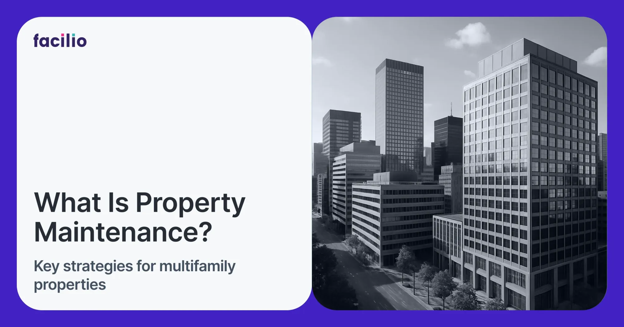 What Is Property Maintenance? Key Strategies for Multifamily Properties