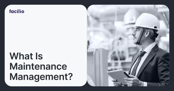 What is Maintenance Management? A Complete Guide